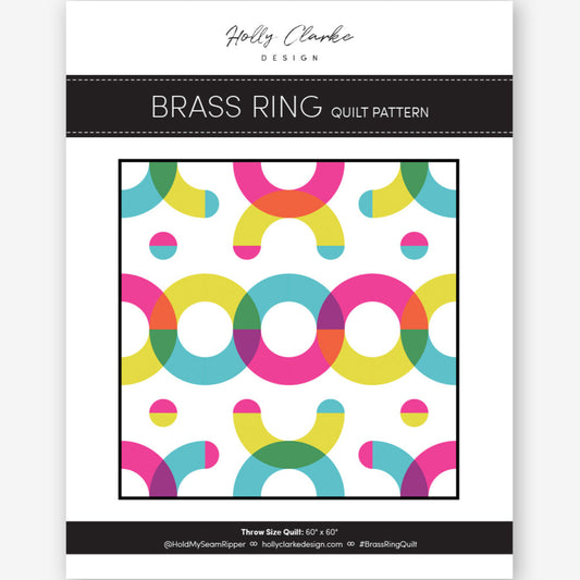 Brass Ring Quilt Pattern by Holly Clarke Design – A Modern Spin on Tradition