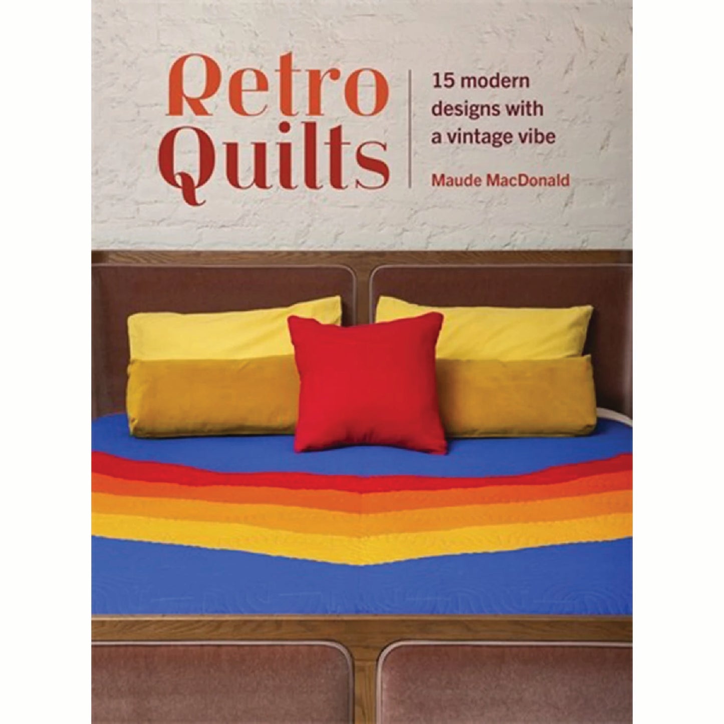 Retro Quilts Book by Maude MacDonald