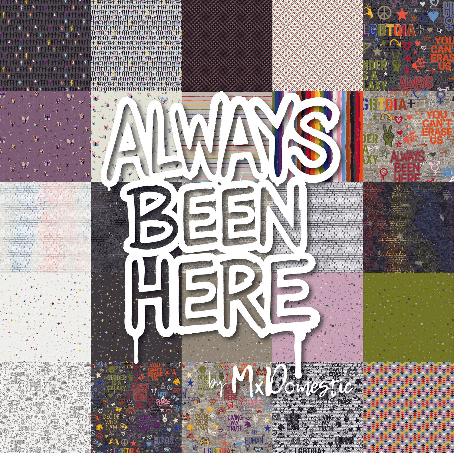 Always Been Here – A Pride Fabric Collection by Mx Domestic