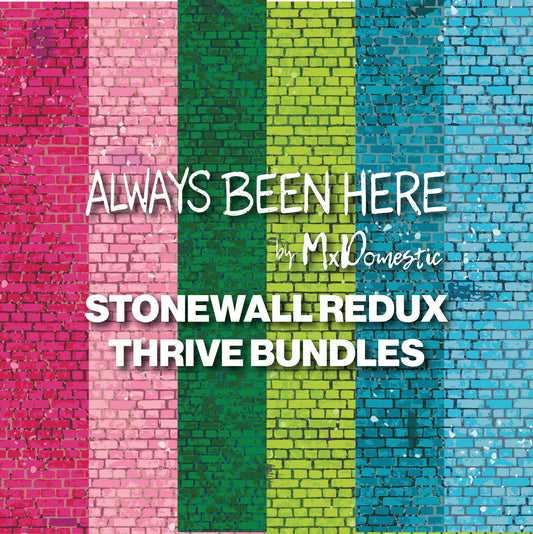 Always Been Here - Stonewall Redux – Thrive Bundles by Mx Domestic