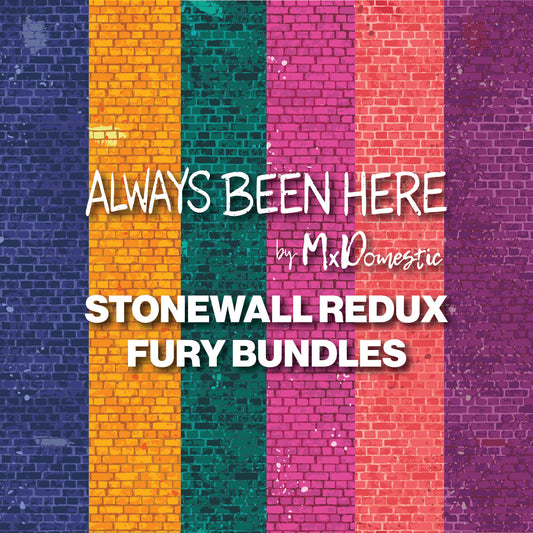 Always Been Here - Stonewall Redux – Fury Bundles by Mx Domestic