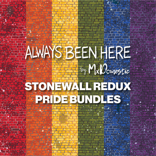 Always Been Here - Stonewall Redux – Pride Spectrum Bundles by Mx Domestic