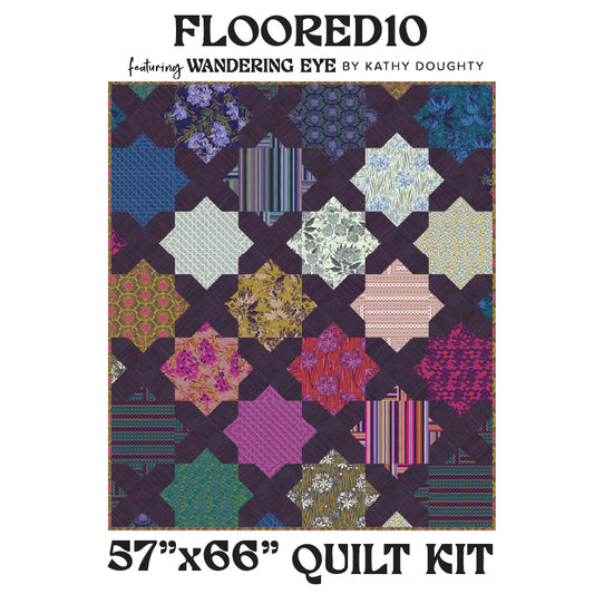 Floored10 Quilt Kit – Featuring Wandering Eye by Kathy Doughty