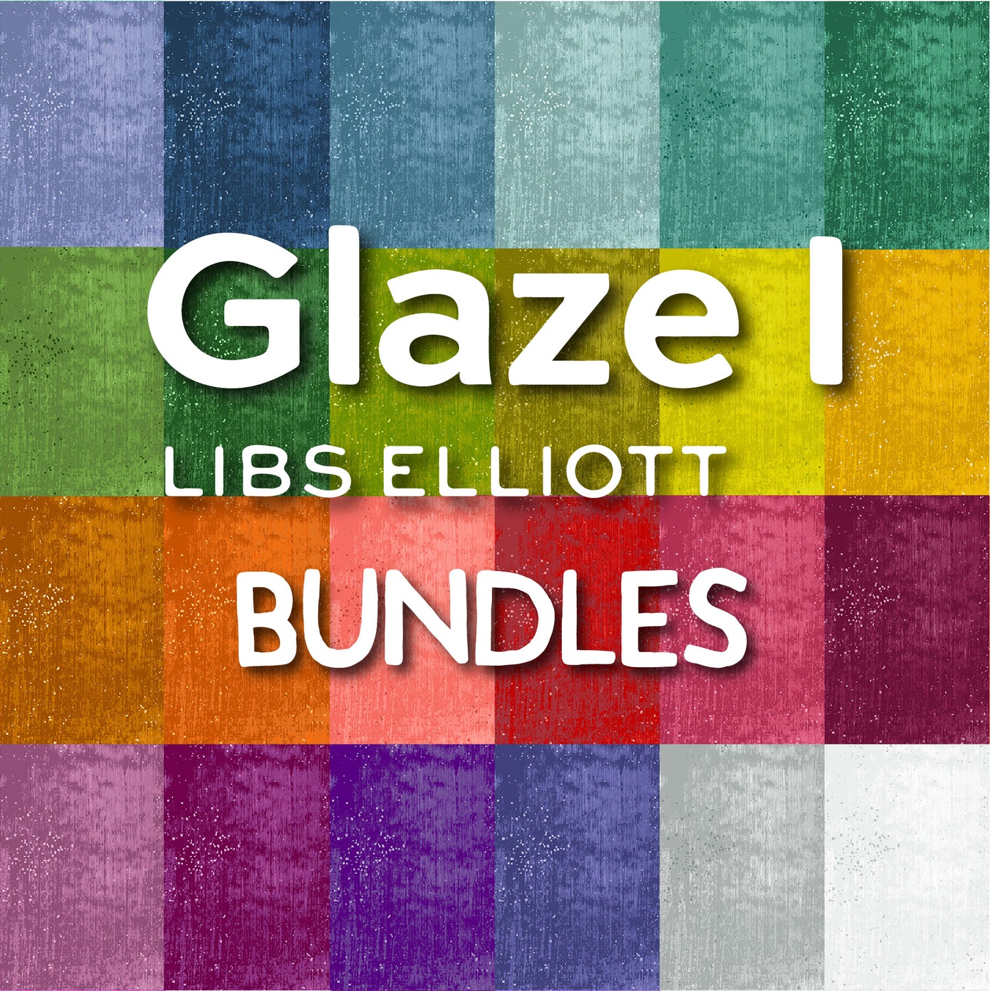 Glaze I Bundles by Libs Elliott with Andover Fabrics