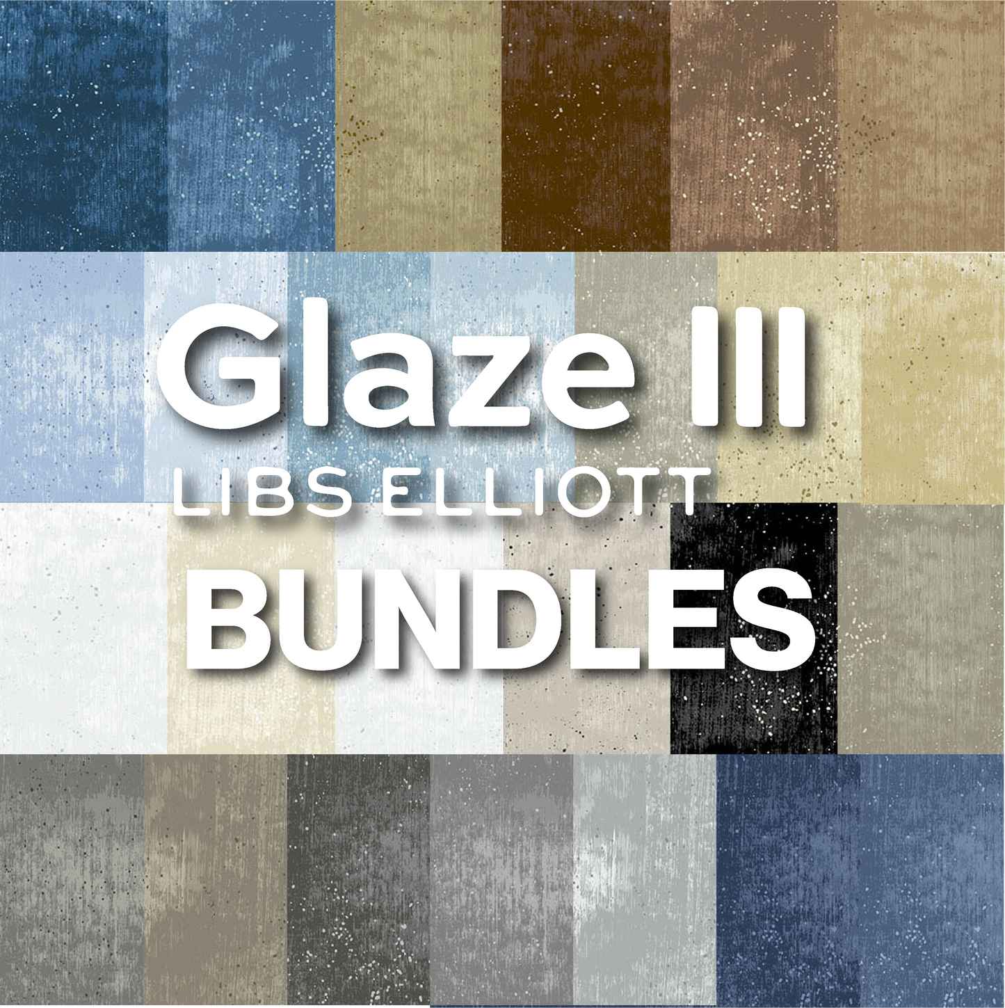 Glaze III Bundles – by Libs Elliott with Andover Fabrics