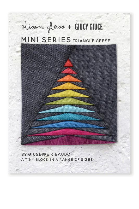 Mini Series Triangle Geese Quilt Pattern by Giucy Giuce & Alison Glass