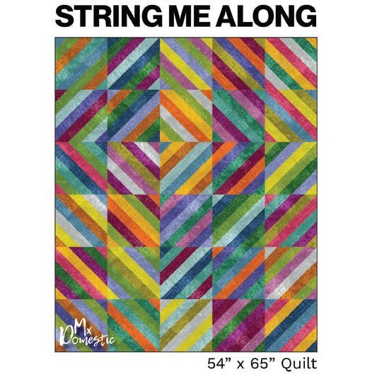 String Me Along Quilt Pattern (PDF) – Just 20 Fat Quarters & Confident Beginner Friendly | Mx Domestic