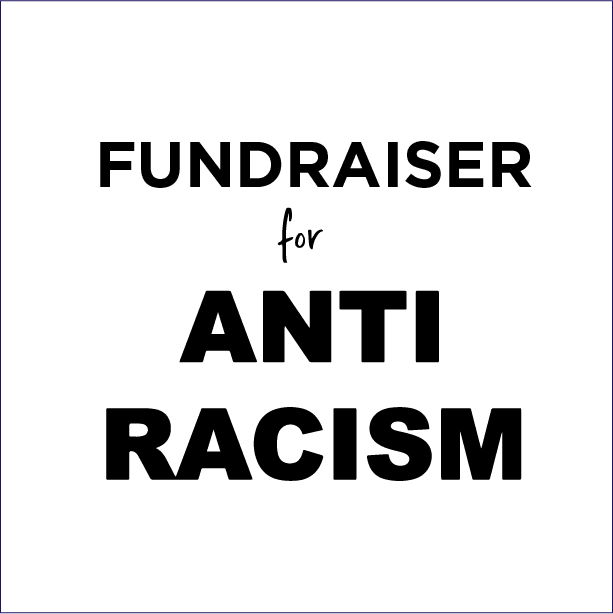 Fundraiser for Anti-Racism