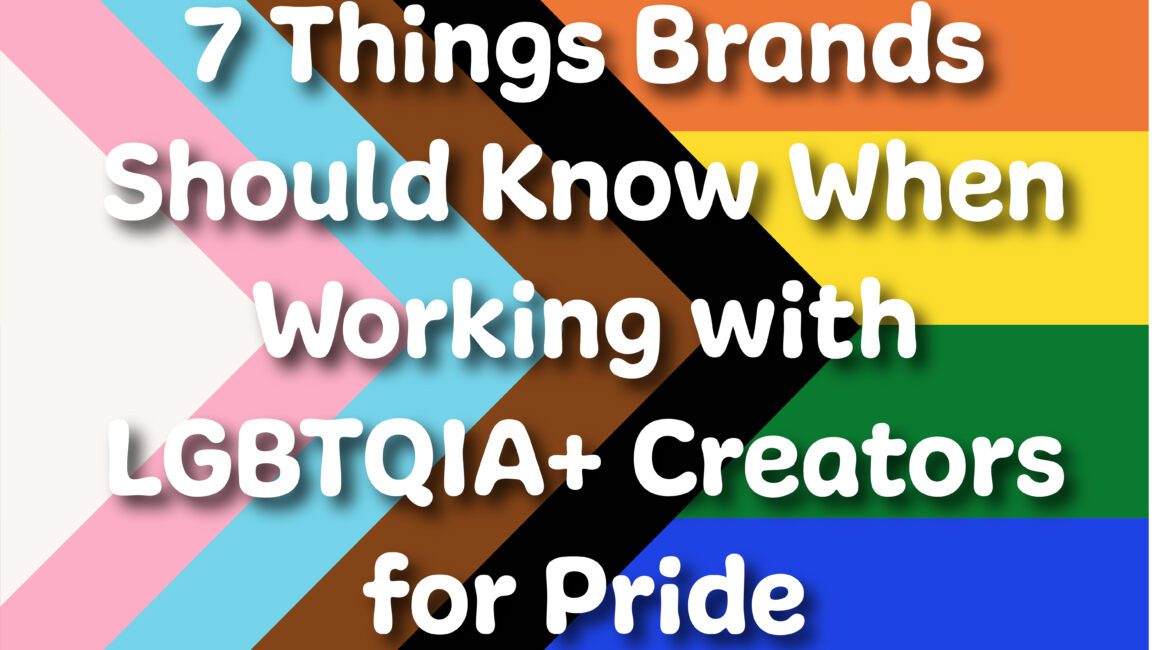 7 Things Brands Should Know When Working With LGBTQIA+ Creators for Pride